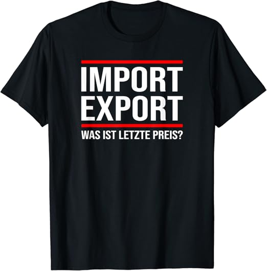 Was ist letzte Preis Import Export Autohändler Autoverkäufer TShirt Amazon.de Bekleidung